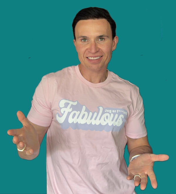 Fabulous – T-shirt